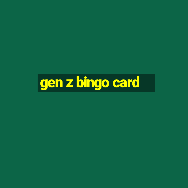 gen z bingo card