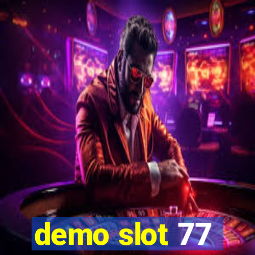 demo slot 77