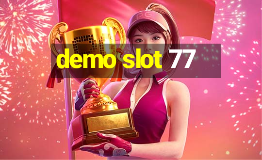 demo slot 77