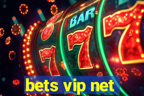 bets vip net