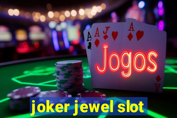 joker jewel slot