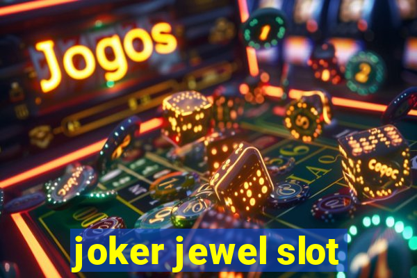 joker jewel slot