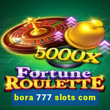 bora 777 slots com