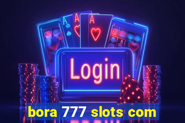 bora 777 slots com