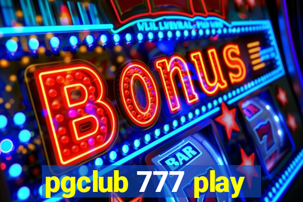 pgclub 777 play