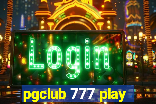 pgclub 777 play