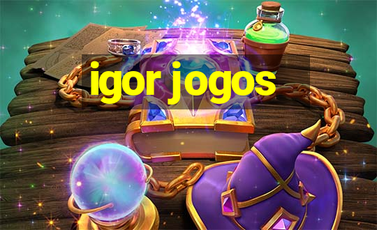 igor jogos