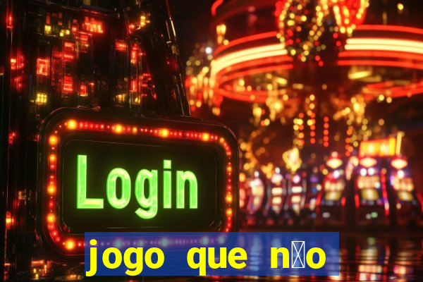 jogo que n茫o precisa depositar