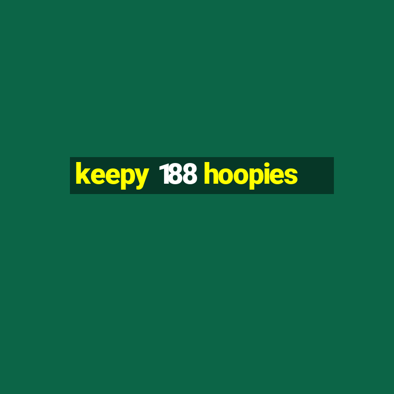 keepy 188 hoopies