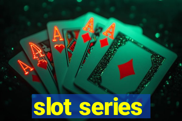 slot series