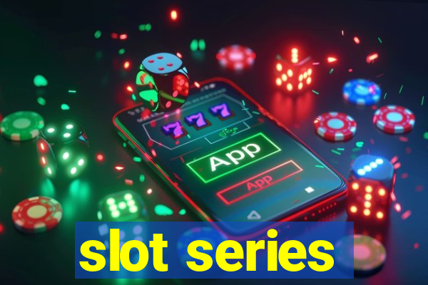 slot series