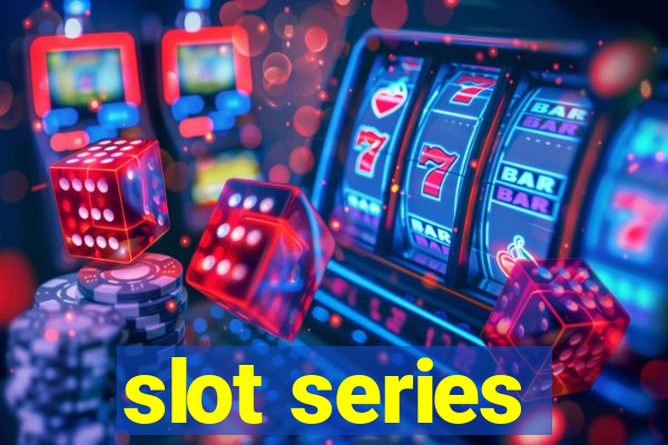 slot series