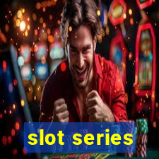 slot series