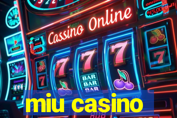 miu casino