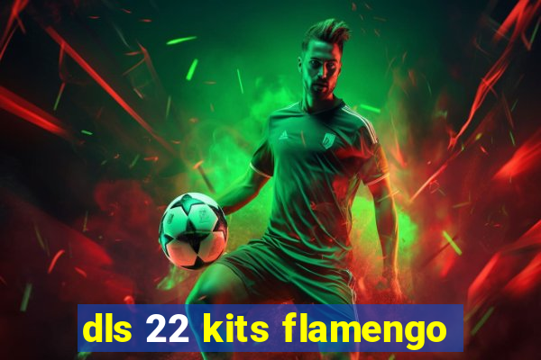 dls 22 kits flamengo