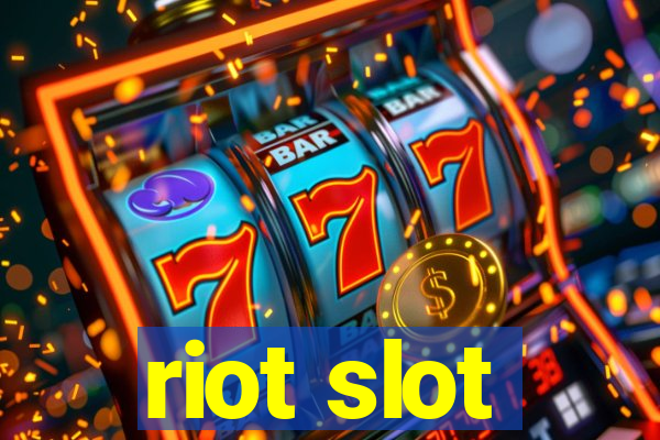 riot slot