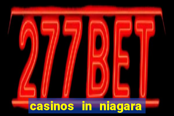 casinos in niagara falls ontario