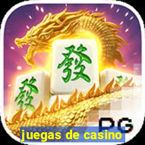 juegas de casino