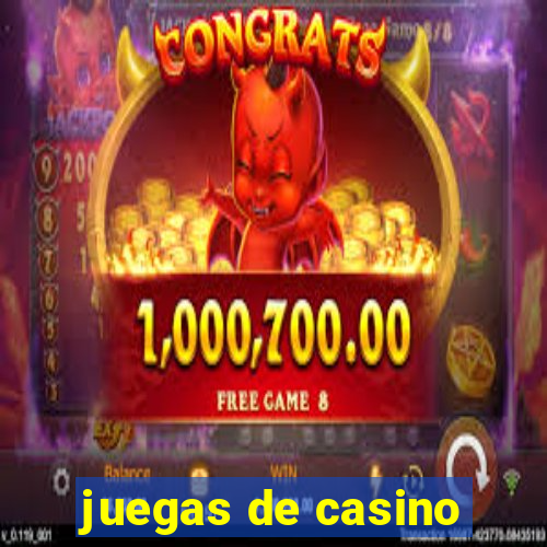 juegas de casino