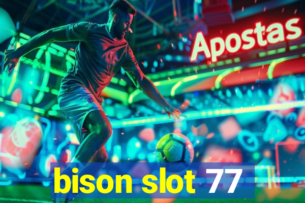 bison slot 77