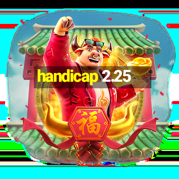 handicap 2.25