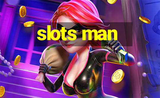 slots man