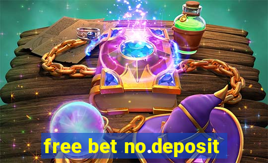 free bet no.deposit