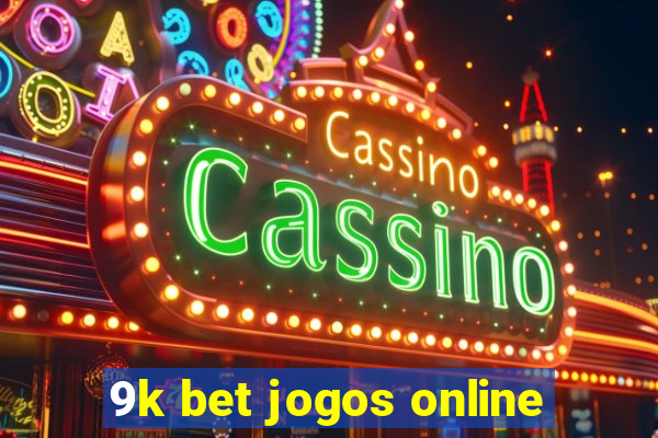 9k bet jogos online