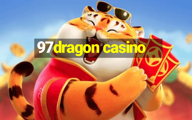 97dragon casino