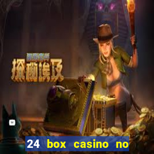 24 box casino no deposit bonus