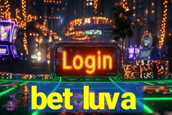 bet luva