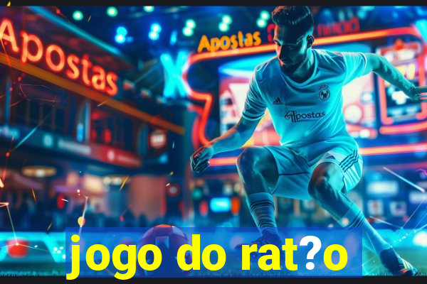 jogo do rat?o