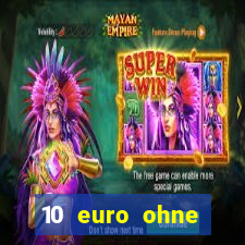 10 euro ohne einzahlung online casino