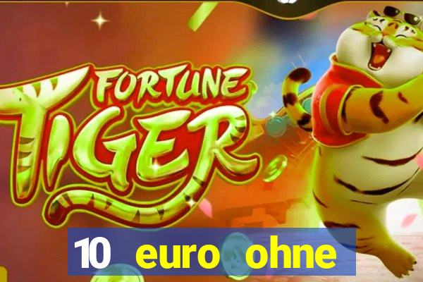 10 euro ohne einzahlung online casino