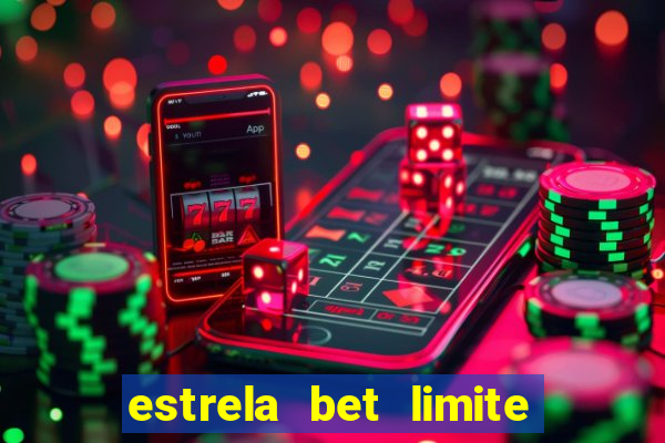 estrela bet limite de saque