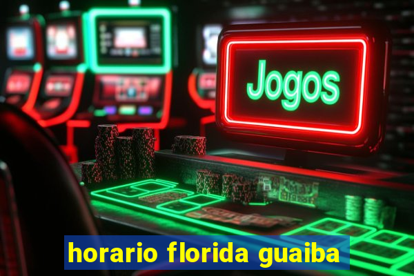 horario florida guaiba