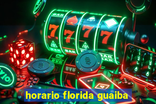 horario florida guaiba