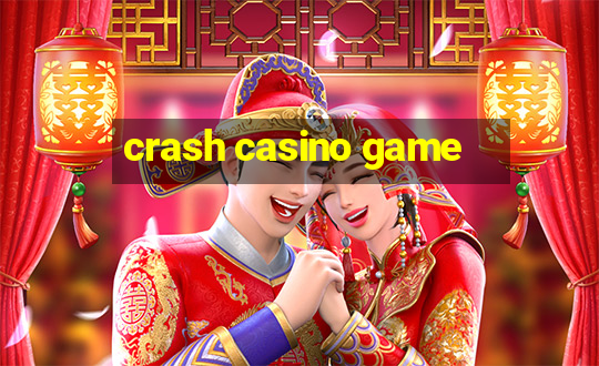 crash casino game