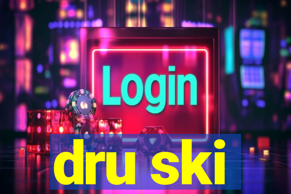 dru ski