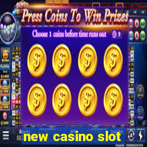 new casino slot