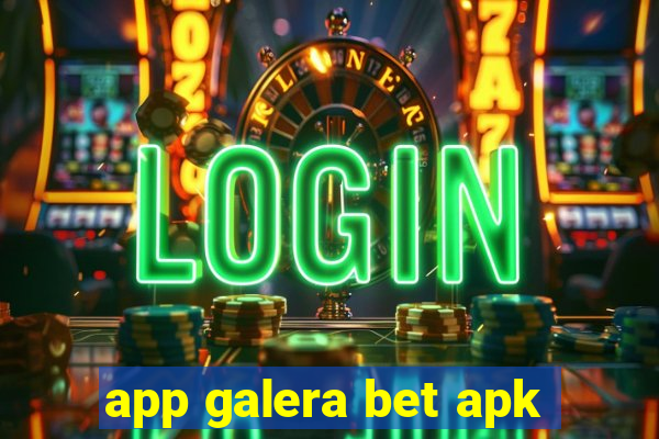 app galera bet apk