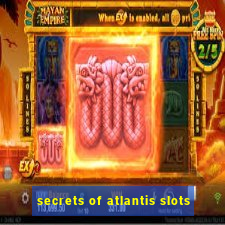 secrets of atlantis slots