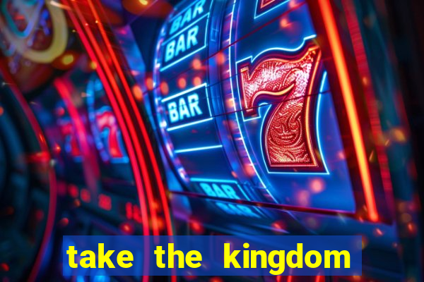 take the kingdom slot online