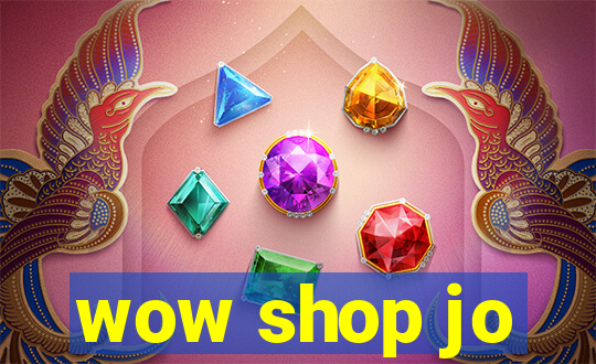 wow shop jo