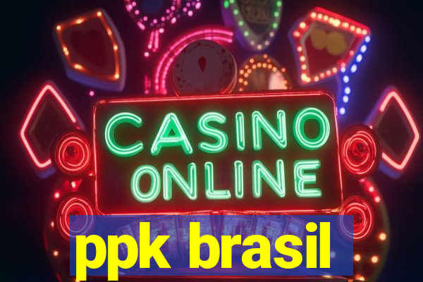 ppk brasil