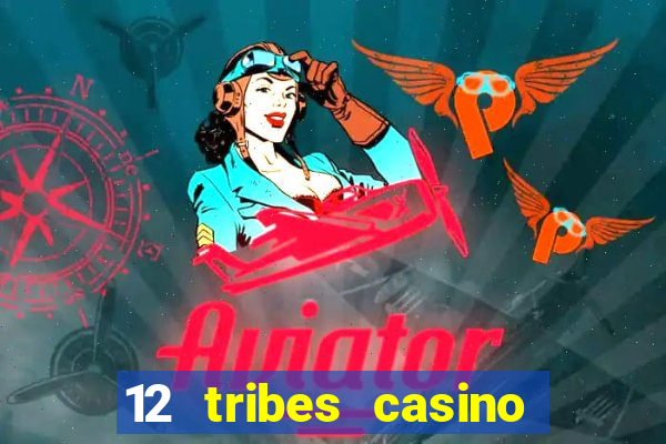 12 tribes casino omak wa