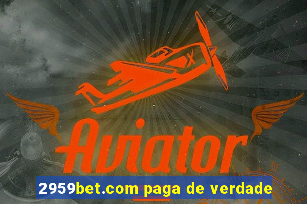 2959bet.com paga de verdade