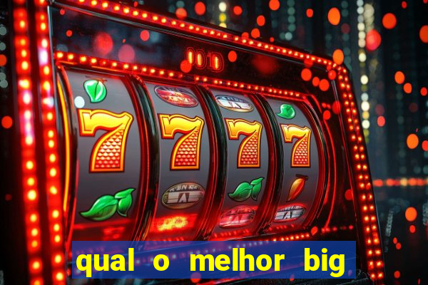 qual o melhor big bass para jogar