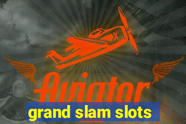 grand slam slots