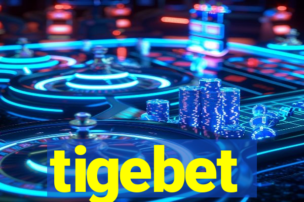 tigebet